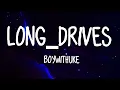 BoyWithUke Long-drives (Lyrics)
