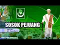 Download Lagu Sosok Pejuang - (Kini Lahir TGB Sebagai Sosok Pejuang).  Lagu Perjuangan Nahdlatul Wathan