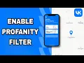 How To Enable And Turn On Profanity Filter On Vk App