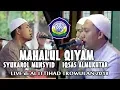 Download Lagu MAHALUL QIYAM SYUKAROL MUNSYID \u0026 IQSAS ALMUKHTAR IN AL ITTIHAD TROWULAN