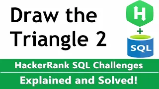 Draw The Triangle 2 HackerRank SQL Challenge