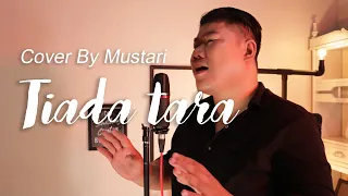Download JIRAYUT - TIADA TARA COVER BY MUSTARI MP3