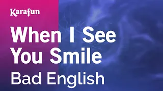 Download When I See You Smile - Bad English | Karaoke Version | KaraFun MP3