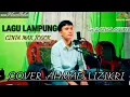 Download Lagu LAGU LAMPUNG-CINTA MAK TOGOK-CIPT-ZAINAL ARIFIN-COV:AHMAD LIZIKRI