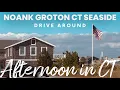 Noank Groton CT beautiful New England town driving around the seaside
