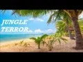 Lagu JUNGLE TERROR 2016