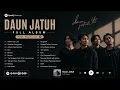 Daun Jatuh Full Album Terbaik 2026 🍂 | Resah Jadi Luka, Sekedar Mengagumi, Tak Apa & Lagu Terpopuler