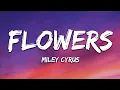 Download Lagu Miley Cyrus - Flowers (Lyrics) (Demo)