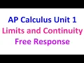 Unit 1 Free Response Questions from AP Calculus Exams - Limits and Continuity