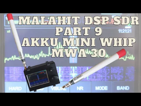 Download MP3 MALAHIT DSP SDR Teil 9 - Akku Mini Whip MWA 30