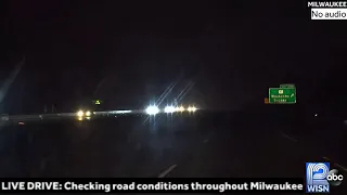 LIVE DRIVE Checking on road conditions throughout Milwaukee wisn no