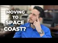 Living on Florida s Space Coast - What You NEED to Know Before Moving