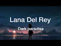 Download Lagu Lana Del Rey - Dark Paradises