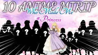 10 anime similar to who made me a princess that you must watch 