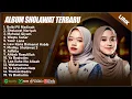 Download Lagu SHOLAWAT MERDU ALMA ESBEYE \u0026 AI KHODIJAH FULL ALBUM TERPOPULER 2025 (LIRIK) | SHOLAWAT TERBARU 2025