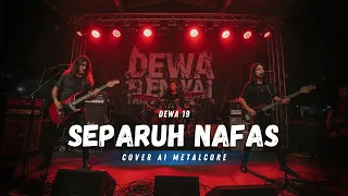 separuh nafas dewa 19 ai cover version versi rock modern u0026 powerful