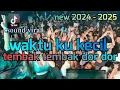 Download Lagu WAKTU KU KECIL - TEMBAK TEMBAK DOR DOR JUNGLE DUTCH PARGOY NEW 2024- 2025