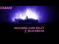 [CLEAN] Machine Gun Kelly - my ex's best friend (feat. blackbear)