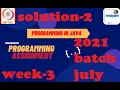 Programming in java-Nptel week 3 Programming assignment 2 nptel NPTEL JAVA SOLUTION July 2021