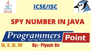 Spy Number in Java JAVA FOR ICSE By Piyush Sir
