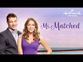 Ms Matched Hallmark Movies - Alexa PenaVega Shawn Roberts
