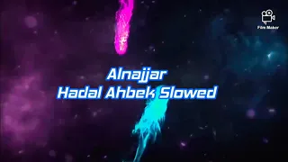 Download Alnajjar  Hadal Ahbek Slowed  #tiktoktrending #2021 MP3