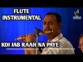 Download Lagu FLUTE INSTRUMENTAL | KOI JAB RAAH  NA PAYE | DOSTI | MOHIT SHASTRY | SIDDHARTH ENTERTAINERS