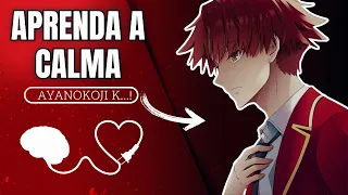 Como manter a calma como Ayanokoji? (Descobrir a si mesmo)