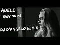 Download Lagu Adele - Easy On Me (DJd'Angelo Remix) \u0026 Lyrics