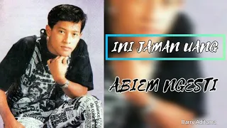 Download INI JAMAN UANG @ABIEM NGESTI MP3