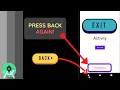 Press back again to exit app Android Studio Learn Android
