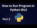 How to Run Program in Python IDLE - Part2 Python Programming For Beginners JAcademy