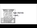 Kid Ink - Hello World ( HQ Lyrics )