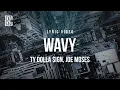 Ty Dolla $ign feat. Joe Moses - Wavy | Lyrics