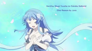 Give A Reason By Yuno Genjitsu Shugi Yuusha No Oukoku Saikenki Ost 