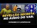 Download Lagu PAYSANDU - Esse detalhe mudou tudo. Ouça o momento exato do VAR que incendiou Curuzu! CENTRAL PAPÃO