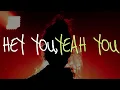 Hey You, Yeah You