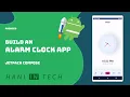 Building an Alarm Clock App with Jetpack Compose - Android Studio Tutorial