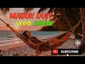 Lagu MABUK DUIT | Erie Suzan | COVER REGGAE VERSION #musicreggae 