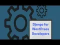 Django for WordPress Developers 003 basic syntax differences between python and php