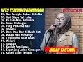 INDAH YASTAMI - KAU TERCIPTA BUKAN UNTUKKU ( RATIH PURWASIH ) | LIVE COVER INDAH YASTAMI FULL ALBUM