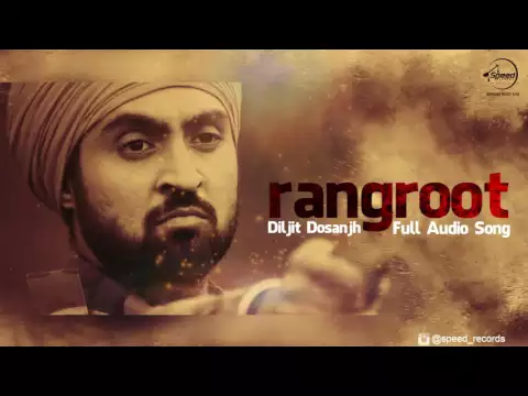 Download MP3 Rangroot ( Full Audio Song ) | Diljit Dosanjh | Punjabi Song Collection | Speed Records