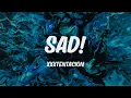 XXXTENTACION - SAD! (Lyrics)