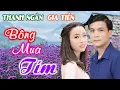 Download Lagu Bông Mua Tím ( Sáng tác: Hà Phương) - Thanh Ngân, Gia Tiến