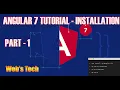 Angular 7 Tutorials - Installation