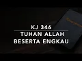 Download Lagu KJ 346 Tuhan Allah Beserta Engkau (God Be with You) - Kidung Jemaat