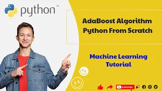 AdaBoost Algorithm Python From Scratch Machine Learning Tutorial