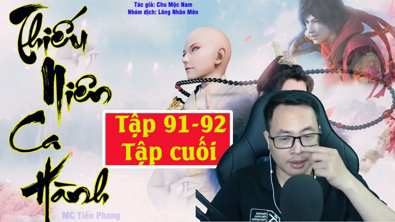 [Tập 91-92] Tập Cuối - THIẾU NIÊN CA HÀNH | MC Tiến Phong diễn đọc  | Podcast  kiếm hiệp