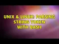 Unix Linux Parsing string token with bash 3 Solutions