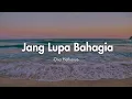 Download Lagu Jang Lupa Bahagia (Lyrics) 🎵 - Ona Hetharua